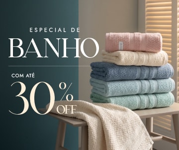 Até 30% off para trocar a toalha de banho