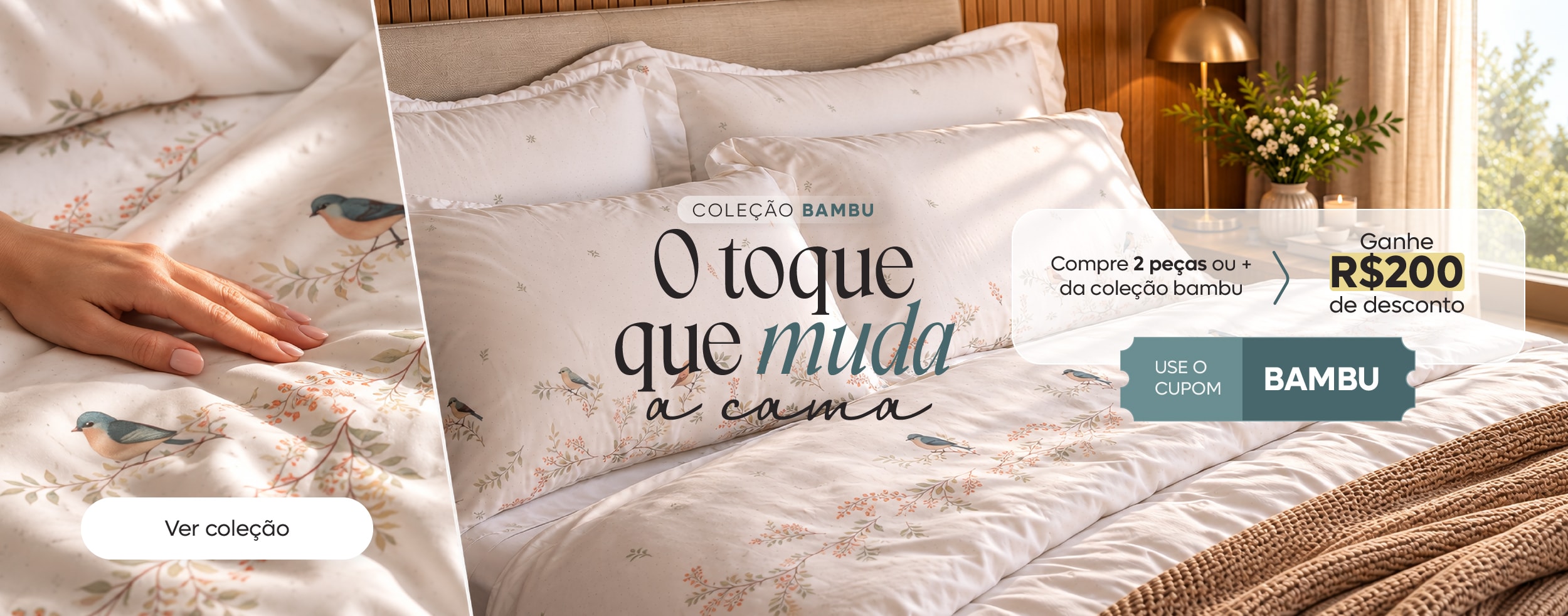 Renove enxoval de bambu e ganhe R$200