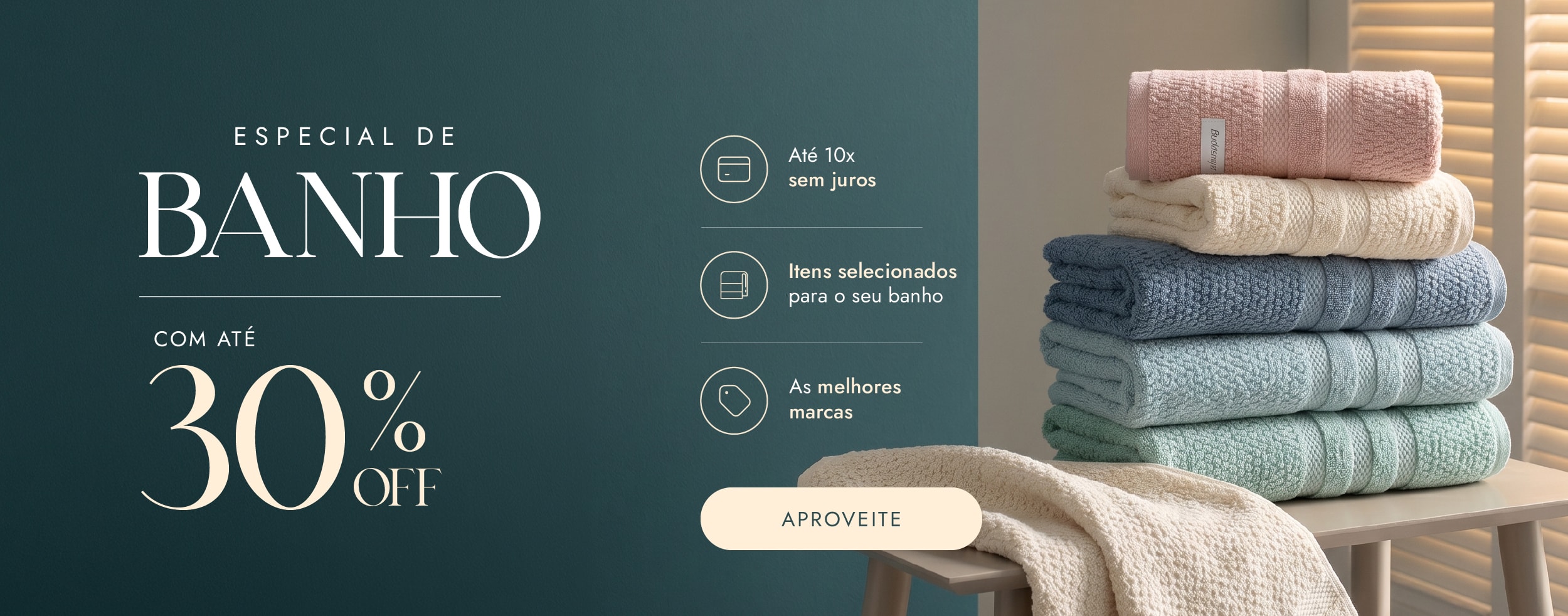 Até 30% off para trocar a toalha de banho