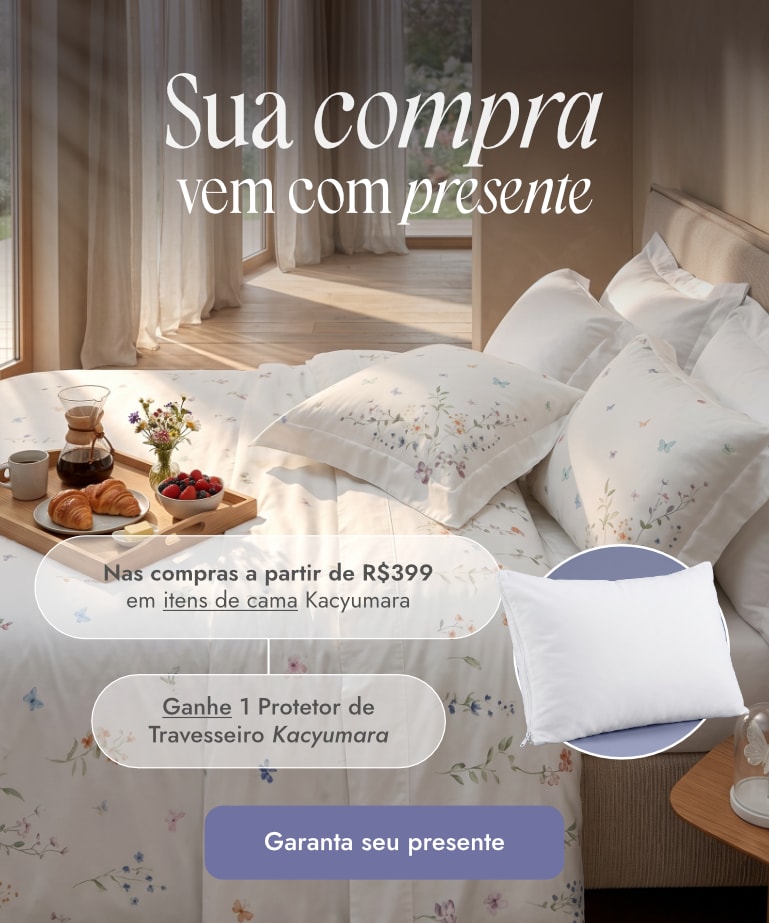 Compre e Ganhe Protetor Travesseiro Kacyumara